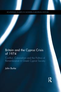 Book Cover for Britain and the Cyprus Crisis of 1974 by John Burke