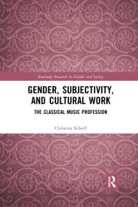 Book Cover for Gender, Subjectivity and Cultural Work by Christina Scharff