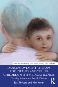 Book Cover for Dance/movement Therapy for Infants and Young Children With Medical Illness by Suzi Tortora, Miri Keren