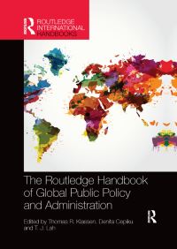 Book Cover for The Routledge Handbook of Global Public Policy and Administration by Thomas R Klassen, Denita Cepiku, T J Lah