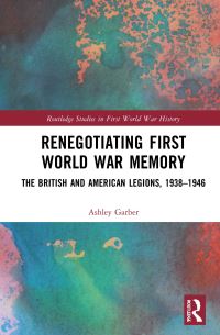 Book Cover for Renegotiating First World War Memory by Ashley Garber