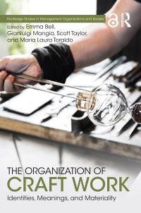 Book Cover for The Organization of Craft Work by Emma Bell, Gianluigi Mangia, Scott Taylor, Maria Laura Toraldo