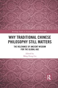 Book Cover for Why Traditional Chinese Philosophy Still Matters by Ming Dong Gu