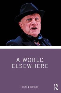 Book Cover for A World Elsewhere by Steven Berkoff