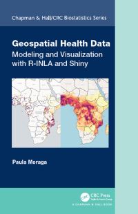Book Cover for Geospatial Health Data by Paula Moraga
