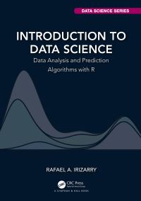 Book Cover for Introduction to Data Science by Rafael A Irizarry