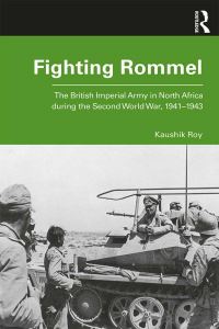 Book Cover for Fighting Rommel by Kaushik Roy