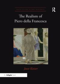 Book Cover for The Realism of Piero Della Francesca by Joost Keizer