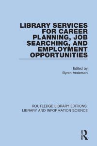 Book Cover for Library Services for Career Planning, Job Searching, and Employment Opportunities by Byron Anderson