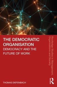 Book Cover for The Democratic Organisation by Thomas Diefenbach