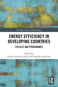 Book Cover for Energy Efficiency in Developing Countries by Suzana Tavares da Silva, Gabriela Prata Dias