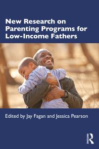 Book Cover for New Research on Parenting Programs for Low-Income Fathers by Jay Fagan, Jessica Pearson