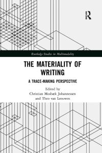 Book Cover for The Materiality of Writing by Christian Mosbæk Johannessen, Theo van Leeuwen
