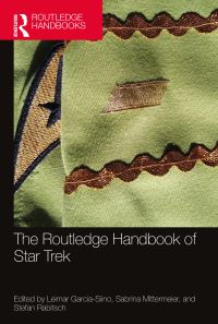 Book Cover for The Routledge Handbook of Star Trek by Leimar GarciaSiino, Sabrina Mittermeier, Stefan Rabitsch