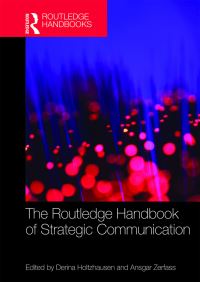 Book Cover for The Routledge Handbook of Strategic Communication by Derina Rhoda Holtzhausen, Ansgar Zerfass