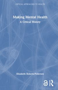 Book Cover for Making Mental Health by Elizabeth RobertsPedersen