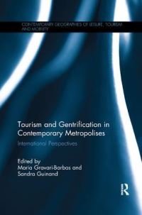 Book Cover for Tourism and Gentrification in Contemporary Metropolises by Maria GravariBarbas, Sandra Guinand