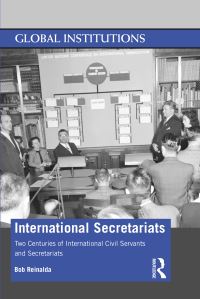 Book Cover for International Secretariats by Bob Reinalda