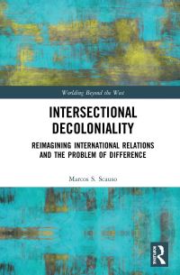 Book Cover for Intersectional Decoloniality by Marcos S Scauso