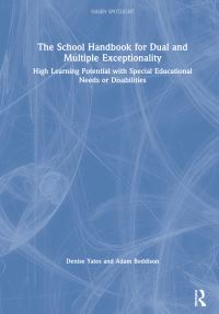 Book Cover for The School Handbook for Dual and Multiple Exceptionality by Denise Yates, Adam Boddison