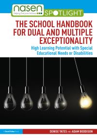 Book Cover for The School Handbook for Dual and Multiple Exceptionality by Denise Yates, Adam Boddison, National Association for Special Educational Needs Great Britain