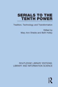 Book Cover for Serials to the Tenth Power by Mary Ann Sheble, Beth Holley