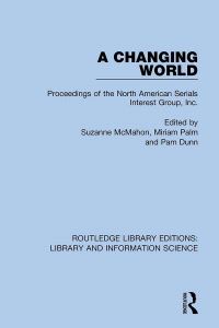 Book Cover for A Changing World by Suzanne McMahon, Miriam Palm, Pam Dunn