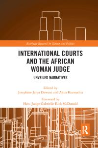 Book Cover for International Courts and the African Woman Judge by J Jarpa Dawuni, Akua Kuenyehia