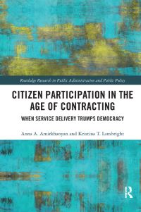 Book Cover for Citizen Participation in the Age of Contracting by Anna A Amirkhanyan, Kristina T Lambright