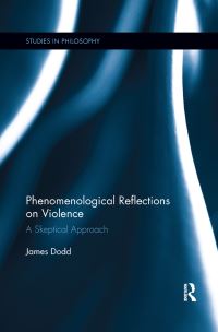 Book Cover for Phenomenological Reflections on Violence by James Dodd