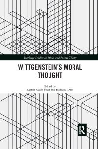 Book Cover for Wittgenstein's Moral Thought by Reshef AgamSegal, Edmund Dain