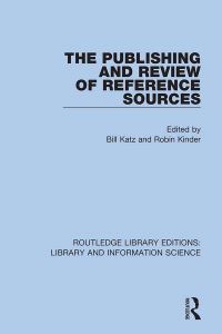 Book Cover for The Publishing and Review of Reference Sources by Bill Katz, Robin Kinder