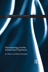 Book Cover for Phenomenology and the Extreme Sport Experience by Eric Brymer, Robert Schweitzer