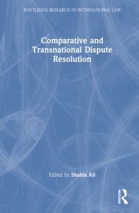 Book Cover for Comparative and Transnational Dispute Resolution by Shahla F Ali