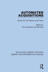 Book Cover for Automated Acquisitions by Amy Dykeman, Bill Katz