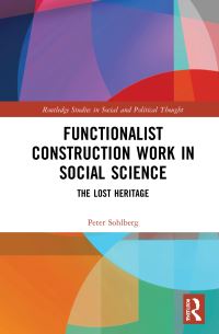 Book Cover for Functionalist Construction Work in Social Science by Peter Sohlberg