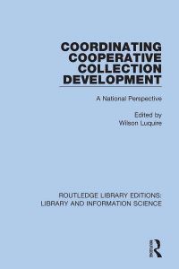 Book Cover for Coordinating Cooperative Collection Development by Wilson Luquire