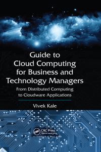 Book Cover for Guide to Cloud Computing for Business and Technology Managers by Vivek Kale