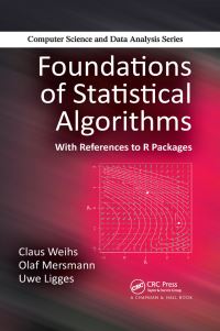Book Cover for Foundations of Statistical Algorithms by Claus Weihs, Olaf Mersmann, Uwe Ligges