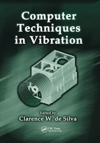 Book Cover for Computer Techniques in Vibration by Clarence W de Silva