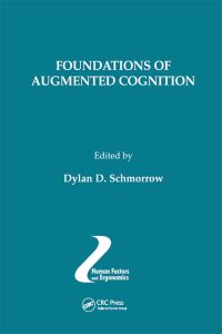 Book Cover for Foundations of Augmented Cognition by Dylan D Schmorrow