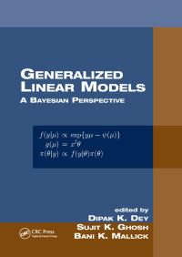 Book Cover for Generalized Linear Models by Dipak Dey, Sujit K Ghosh, Bani K Mallick