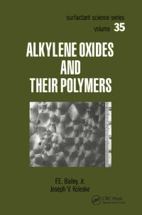 Book Cover for Alkylene Oxides and Their Polymers by Frederick E Bailey, J V Koleske