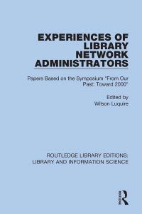 Book Cover for Experiences of Library Network Administrators by Wilson Luquire