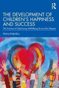Book Cover for The Development of Children's Happiness and Success by Maria Kalpidou