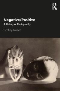 Book Cover for Negative/positive by Geoffrey Batchen