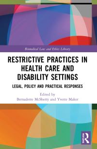 Book Cover for Restrictive Practices in Health Care and Disability Settings by Bernadette McSherry, Yvette Maker