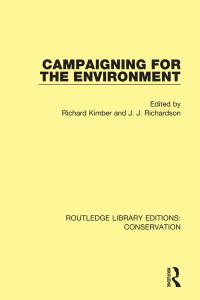 Book Cover for Campaigning for the Environment by Richard Kimber, J J Richardson