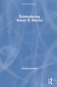 Book Cover for Reintroducing Robert K. Merton by C Crothers
