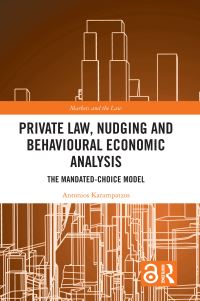 Book Cover for Private Law, Nudging and Behavioural Economic Analysis by Antonis Karampatzos